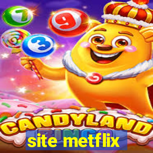 site metflix